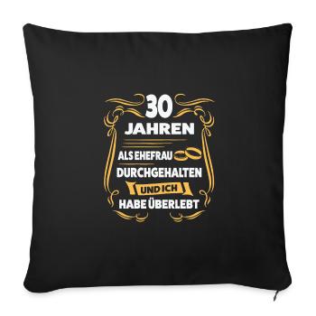 30 Jahre Ehe Ehefrau Perlenhochzeit Geschenk - Sofakissenbezug 45 x 45 cm - Schwarz - Vorne