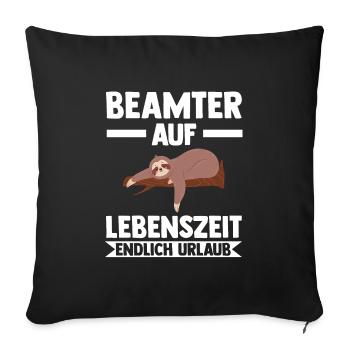 Beamter Faultier Verbeamtet Geschenk - Sofakissenbezug 45 x 45 cm - Schwarz - Vorne