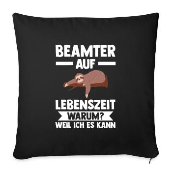Beamter Faultier Staatsdiener Geschenk - Sofakissenbezug 45 x 45 cm - Schwarz - Vorne