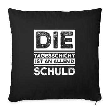 Schicht Arbeit Schichtarbeiter Geschenk - Sofakissenbezug 45 x 45 cm - Schwarz - Vorne