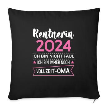 Rentnerin 2024 Oma Rentnerin Geschenk - Sofakissenbezug 45 x 45 cm - Schwarz - Vorne