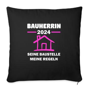 Bauherrin 2024 Hausbau Richtfest Geschenk - Sofakissenbezug 45 x 45 cm - Schwarz - Vorne