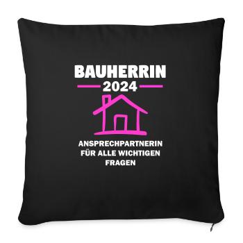 Bauherrin 2024 Hausbau Bauen Geschenk - Sofakissenbezug 45 x 45 cm - Schwarz - Vorne