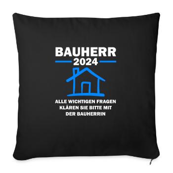 Bauherr 2024 Hausbau Baustelle Geschenk - Sofakissenbezug 45 x 45 cm - Schwarz - Vorne