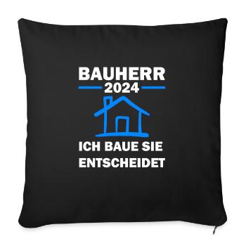 Bauherr 2024 Hausbau Bauleiter Geschenk - Sofakissenbezug 45 x 45 cm - Schwarz - Vorne