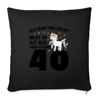 Geburtstag Geburtstagfeier vierzig Jahre Alt Gesch - Sofakissenbezug 45 x 45 cm - Schwarz - Vorne
