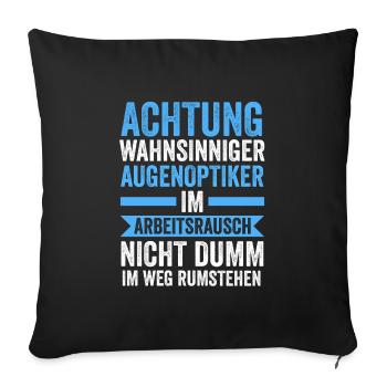Optiker Beruf Sehschärfe Geschenk - Sofakissenbezug 45 x 45 cm - Schwarz - Vorne