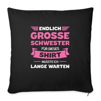 Große Schwester Familie Grosse Schwester Geschenk - Sofakissenbezug 45 x 45 cm - Schwarz - Vorne