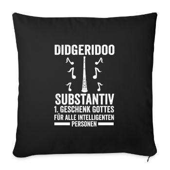 Didgeridoo Musik Didgeridoos Geschenk - Sofakissenbezug 45 x 45 cm - Schwarz - Vorne