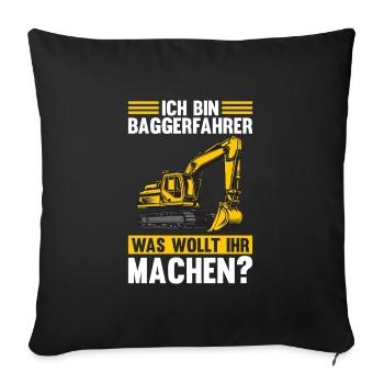 Bagger Fahrer Bagger Bauen Geschenk - Sofakissenbezug 45 x 45 cm - Schwarz - Vorne
