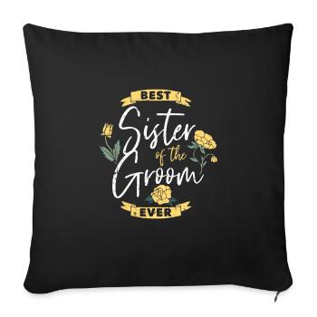 Groom sister wedding support - Sofa pillowcase 17,3'' x 17,3'' (45 x 45 cm) - black - Front