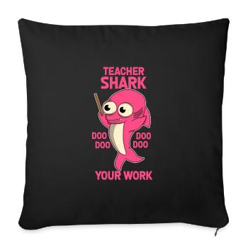 Teacher Shark - Sofakissenbezug 45 x 45 cm - Schwarz - Vorne