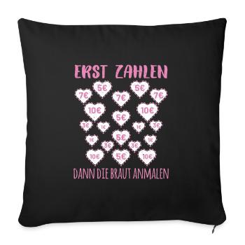 Team Braut Junggesellenabschied Frau Ehe Hochzeit - Sofakissenbezug 45 x 45 cm - Schwarz - Vorne