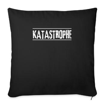 KATASTROPHE - Sofakissenbezug 45 x 45 cm - Schwarz - Vorne