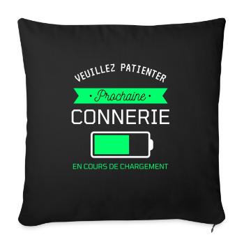 PROCHAINE CONNERIE cadeau humour - Housse de coussin décorative 45 x 45 cm - noir - Devant