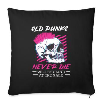 Old Punks Never The Punk Rock Gift - Sofa pillowcase 17,3'' x 17,3'' (45 x 45 cm) - black - Front