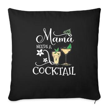 Maman a besoin d’un cocktail fête alcool cadeau - Housse de coussin décorative 45 x 45 cm - noir - Devant