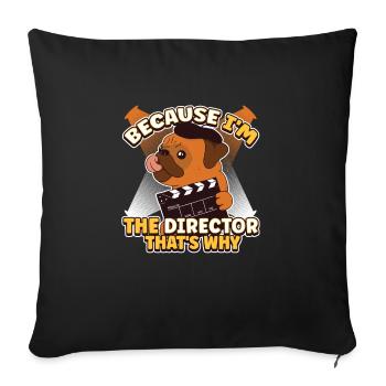 Parce que je suis le réalisateur c’est pourquoi le directeur de la photographie - Housse de coussin décorative 45 x 45 cm - noir - Devant