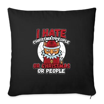 I Hate Christmas People Or Christmas Or People - Sofa pillowcase 17,3'' x 17,3'' (45 x 45 cm) - black - Front