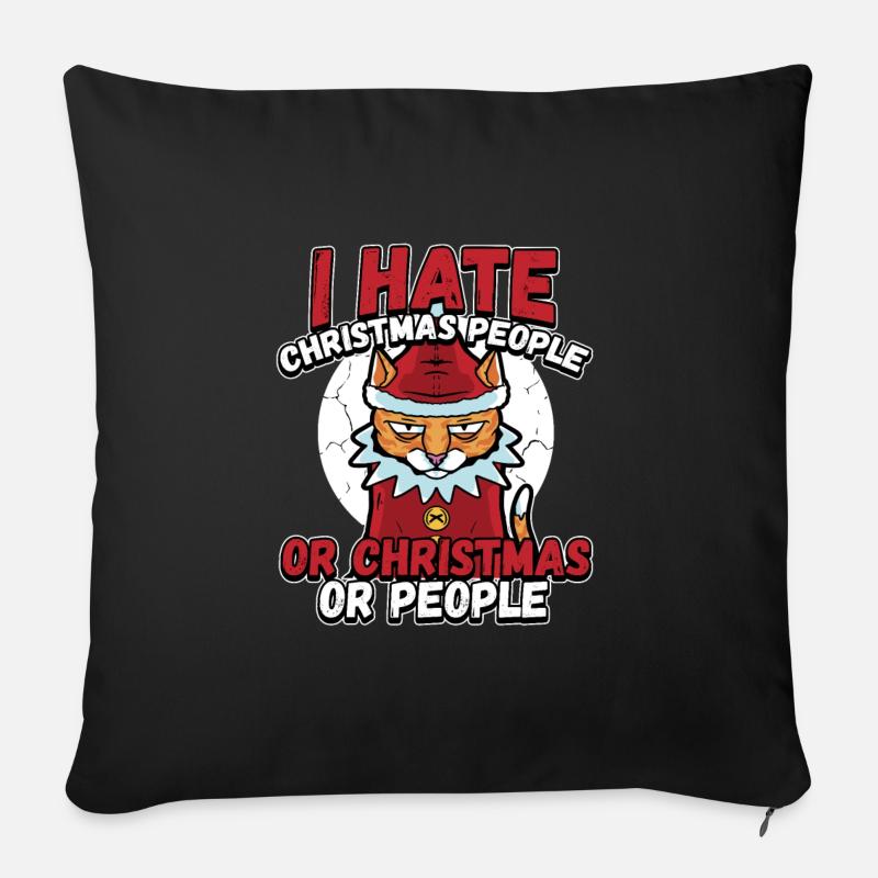 I Hate Christmas People Or Christmas Or People - Sofakissenbezug 45 x 45 cm - Schwarz