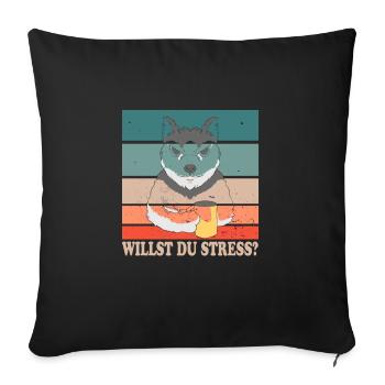 Willst Du Stress? Design für Husky Fans - Sofakissenbezug 45 x 45 cm - Schwarz - Vorne