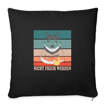 Nicht Frech Werden Design für Husky Fans - Sofakissenbezug 45 x 45 cm - Schwarz - Vorne