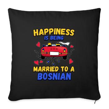 Happiness Is Being Married To A Bosnian - Sofa pillowcase 17,3'' x 17,3'' (45 x 45 cm) - black - Front