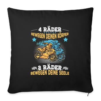 Zwei Räder Bewegen Deine Seele Biker Spruch - Sofakissenbezug 45 x 45 cm - Schwarz - Vorne
