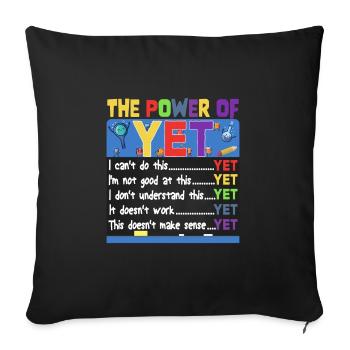 The Power Of Yet Elementary School Motivational - Sofa pillowcase 17,3'' x 17,3'' (45 x 45 cm) - black - Front