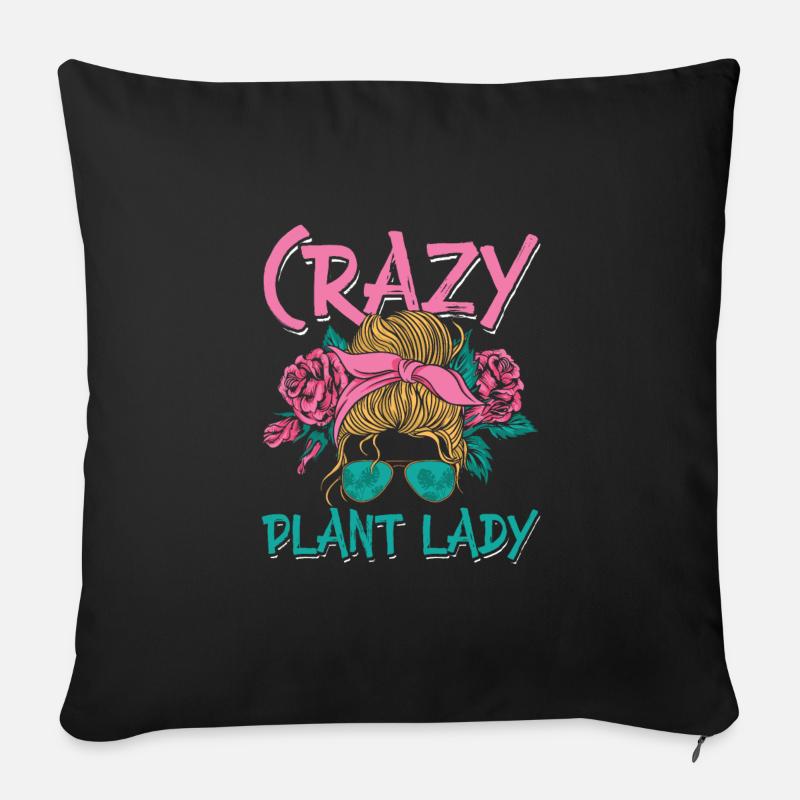 Crazy Plant Lady Garden Farmer Gardening - Sofakissenbezug 45 x 45 cm - Schwarz