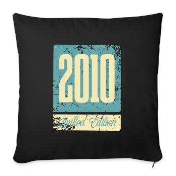 2010 Born Birthday Year of birth - Sofa pillowcase 17,3'' x 17,3'' (45 x 45 cm) - black - Front