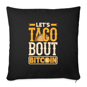 Let's Taco bout Bitcoin Cryptocurrency Punny BTC - Sofa pillowcase 17,3'' x 17,3'' (45 x 45 cm) - black - Front