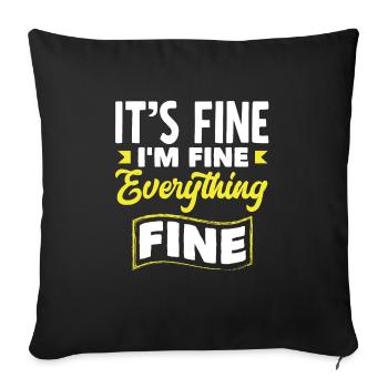 It's Fine I'm Fine Everything Is Fine for Wine - Sofakissenbezug 45 x 45 cm - Schwarz - Vorne