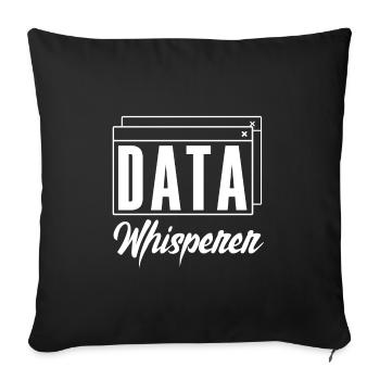 Data Whisperer Database Administrator Data - Sofakissenbezug 45 x 45 cm - Schwarz - Vorne