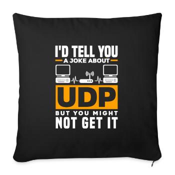 Une blague sur UDP mais vous pourriez ne pas l’obtenir réseau - Housse de coussin décorative 45 x 45 cm - noir - Devant