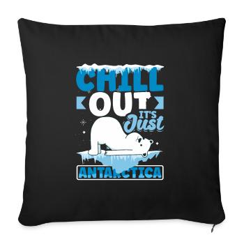 Chill out it's just Antarctica - Sofa pillowcase 17,3'' x 17,3'' (45 x 45 cm) - black - Front