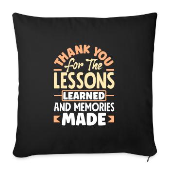 Thank you for the lessons learned and memories - Sofa pillowcase 17,3'' x 17,3'' (45 x 45 cm) - black - Front