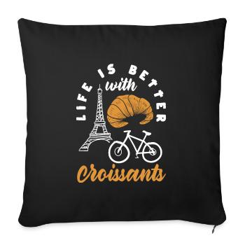 Life is better with croissants - Sofa pillowcase 17,3'' x 17,3'' (45 x 45 cm) - black - Front