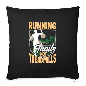 Running trails not treadmills - Sofakissenbezug 45 x 45 cm - Schwarz - Vorne