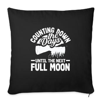 Counting down the days until the next full moon - Sofa pillowcase 17,3'' x 17,3'' (45 x 45 cm) - black - Front