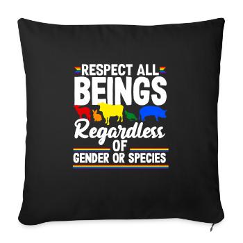 Respect all beings, regardless of gender or - Sofa pillowcase 17,3'' x 17,3'' (45 x 45 cm) - black - Front
