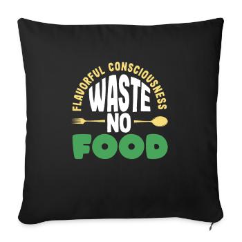 Conscience savoureuse: Ne gaspillez pas de nourriture! Conscient - Housse de coussin décorative 45 x 45 cm - noir - Devant