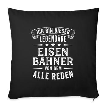 Eisenbahn Legende Eisenbahner Lokführer - Sofakissenbezug 45 x 45 cm - Schwarz - Vorne