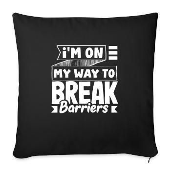 Je suis sur le point de briser les barrières - Housse de coussin décorative 45 x 45 cm - noir - Devant
