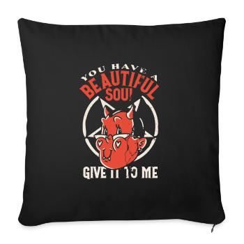 Satan You Have a Beautiful Soul Give it to me - Sofa pillowcase 17,3'' x 17,3'' (45 x 45 cm) - black - Front