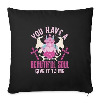 Satan You Have a Beautiful Soul Give it to me - Sofa pillowcase 17,3'' x 17,3'' (45 x 45 cm) - black - Front