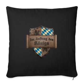 Im Auftrag des Königs Bayern Lustige Sprüche Humor - Sofakissenbezug 45 x 45 cm - Schwarz - Vorne