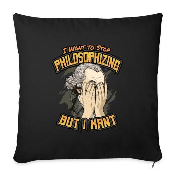 I Want To Stop Philosophizing But I Kant Immanuel - Sofa pillowcase 17,3'' x 17,3'' (45 x 45 cm) - black - Front