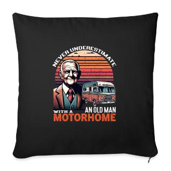 Never underestimate an old man with a motorhome - Sofakissenbezug 45 x 45 cm - Schwarz - Vorne