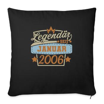 Januar 2006 Geburtstag Sprüche Retro - Sofakissenbezug 45 x 45 cm - Schwarz - Vorne